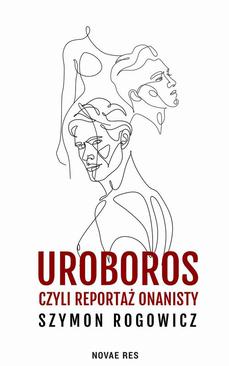 ebook Uroboros, czyli reportaż onanisty