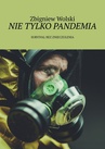 ebook Nie tylko pandemia - Zbigniew Wolski