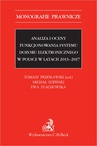 ebook Analiza i oceny funkcjonowania systemu dozoru elektronicznego w Polsce w latach 2013-2017 - Tomasz Przesławski,Ewa Stachowska,Michał Sopiński