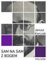 ebook Sam na sam z Bogiem - Janusz Korczak