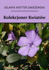 ebook Kolekcjoner Kwiatów - Jolanta Knitter-Zakrzewska