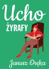 ebook Ucho żyrafy - Janusz Osęka