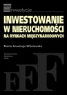 ebook Inwestowanie w nieruchomości na rynkach międzynarodowych - Marta Anastazja Wiśniewska