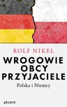 ebook Wrogowie, obcy, przyjaciele - Rolf Nikel