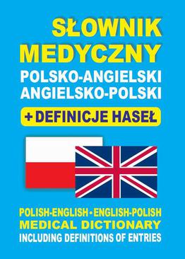 ebook Słownik medyczny polsko-angielski angielsko-polski + definicje haseł