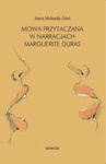 ebook Mowa przytaczana w narracjach Marguerite Duras - Joanna Jakubowska-Cichoń