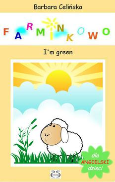 ebook Angielski dla dzieci. Farminkowo. I'm green