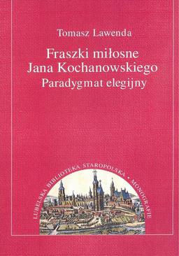 ebook Fraszki miłosne Jana Kochanowskiego. Paradygmat elegijny