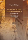 ebook Metoda wizualizacji kierowanej muzyką w kontekście terapeutycznym i edukacyjnym - Krzysztof Stachyra