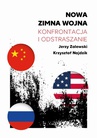 ebook Nowa zimna wojna. Konfrontacja i odstraszanie - Jerzy Zalewski,Krzysztof Najdzik