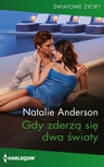 ebook Gdy zderzą się dwa światy - Natalie Anderson