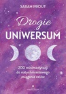 ebook Drogie Uniwersum. 200 mini-medytacji do natychmiastowego osiągania celów - Sarah Prout