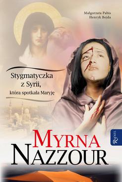 ebook Myrna Nazzour. Stygmatyczka z Syrii, która spotkała Maryję