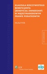 ebook Klauzula rzeczywistego beneficjenta (beneficial ownership) w międzynarodowym prawie podatkowym - Michał Wilk
