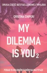 ebook My dilemma is you 2 - Christina Chiperi