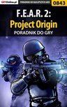 ebook F.E.A.R. 2: Project Origin - poradnik do gry - Jacek "Stranger" Hałas
