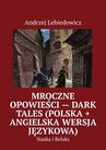 ebook Mroczne Opowieści — Dark Tales (polska + angielska wersja językowa) - Andrzej Lebiedowicz