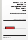 ebook Nowelizacja Kodeksu postępowania cywilnego 2023 r. Przewodnik po zmianach - Sławomira Kotas