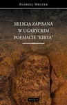 ebook RELIGIA ZAPISANA W UGARYCKIM POEMACIE "KIRTA" - Andrzej Mrozek