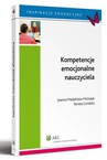 ebook Kompetencje emocjonalne nauczyciela - Joanna Madalińska-Michalak,Renata Góralska
