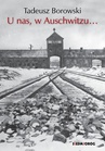 ebook U nas, w Auschwitzu… - Tadeusz Borowski