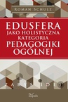 ebook Edusfera jako holistyczna kategoria pedagogiki ogólnej - Roman Schulz