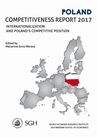 ebook Poland Competitiveness Report 2017. Internationalization and Poland`s competitive position - 