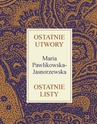 ebook Ostatnie utwory Ostatnie listy - Maria Pawlikowska-Jasnorzewska