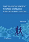 ebook Społeczno-ekonomiczne korelaty aktywności fizycznej osób w wieku produkcyjnym z Wrocławia - Daniel Puciato