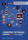 ebook E-marketing terytorialny. Teoria i praktyka - Ewelina Kancik-Kołtun