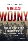 ebook W obliczu wojny. Polski wywiad wojskowy na hitlerowskie Niemcy 1933-1939 - Piotr Kołakowski