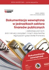 ebook Dokumentacja wewnętrzna  w jednostkach sektora finansów publicznych - Maria Jasińska,Grzegorz Kurzątkowski
