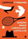 ebook Gorzki smak czekolady Lucullus - Leopold Tyrmand