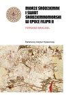 ebook Morze Śródziemne i świat śródziemnomorski w epoce Filipa II. Tom 1 i 2 - Fernand Braudel