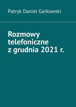 ebook Rozmowy telefoniczne z grudnia 2021 r.