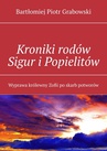 ebook Kroniki rodów Sigur i Popielitów - Bartłomiej Grabowski