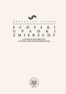 ebook Schyłki, upadki, zmierzchy - Krzysztof Tyszka
