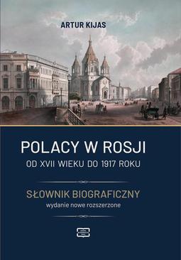 ebook Polacy w Rosji od XVII wieku do 1917 roku. Słownik biograficzny.