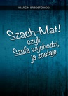 ebook Szach-Mat! czyli Szafa wychodzi, ja zostaję - Marcin Brzostowski