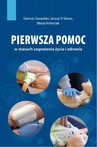 ebook Pierwsza pomoc w stanach zagrożenia życia i zdrowia - Błażej Kmieciak,Dariusz Zawadzki,Janusz P. Sikora