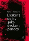 ebook Dyskurs wojny jako dyskurs pomocy - Marcin Poletyło