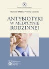 ebook Antybiotyki w medycynie rodzinnej - Sławomir Chlabicz,Iwona Łętowska