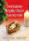 ebook Świętujemy Wigilię i Boże Narodzenie - Leszek Smoliński