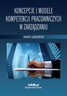 ebook Koncepcje i modele kompetencji pracowniczych w zarządzaniu - Marek Jabłoński