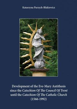 ebook Development of the Eve-Mary Antithesis since the Catechism Of The Council Of Trent  until the Catechism Of The Catholic Church (1566-1992)