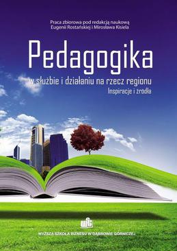 ebook Pedagogika w służbie i działaniu na rzecz regionu. Inspiracje i źródła