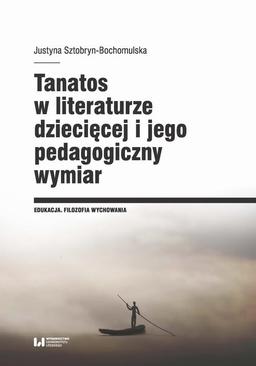 ebook Tanatos w literaturze dziecięcej i jego pedagogiczny wymiar