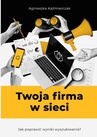 ebook Twoja firma w sieci - Agnieszka Kaźmierczak