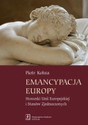 ebook Emancypacja Europy - Piotr Kobza